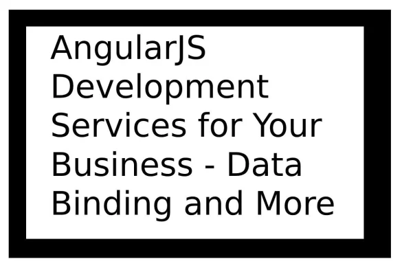 AngularJS Development services  for Your Business