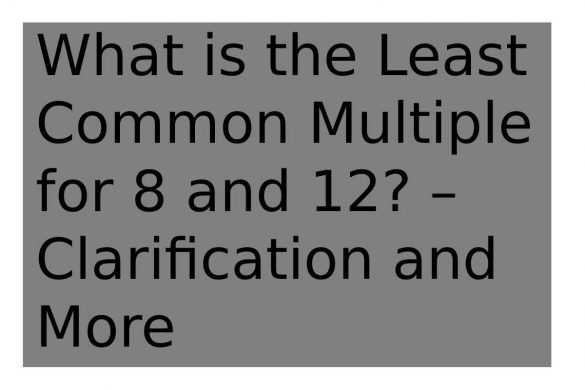 What is the Least Common Multiple for 8 and 12