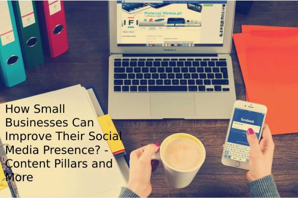 How Small Businesses Can Improve Their Social Media Presence