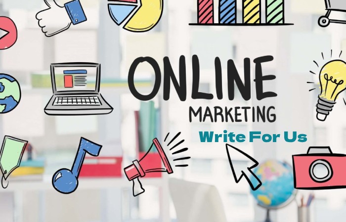 Online Marketing Write For Us